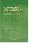 Commodity Exchange Act: Regulations & Forms, 2012 Edition